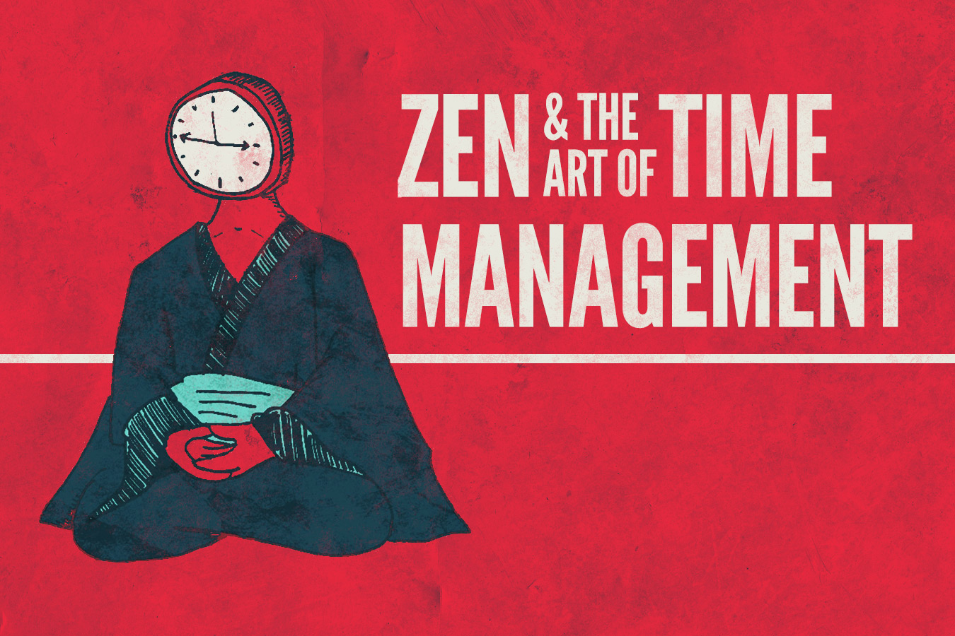 Zen and the Art of Time Management